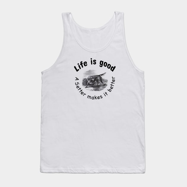 Setter Dog Quote Tank Top by Biophilia